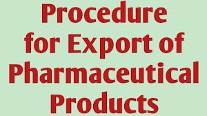 Procedure for export 2024 of pharmaceutical Indian drug product in overseas market